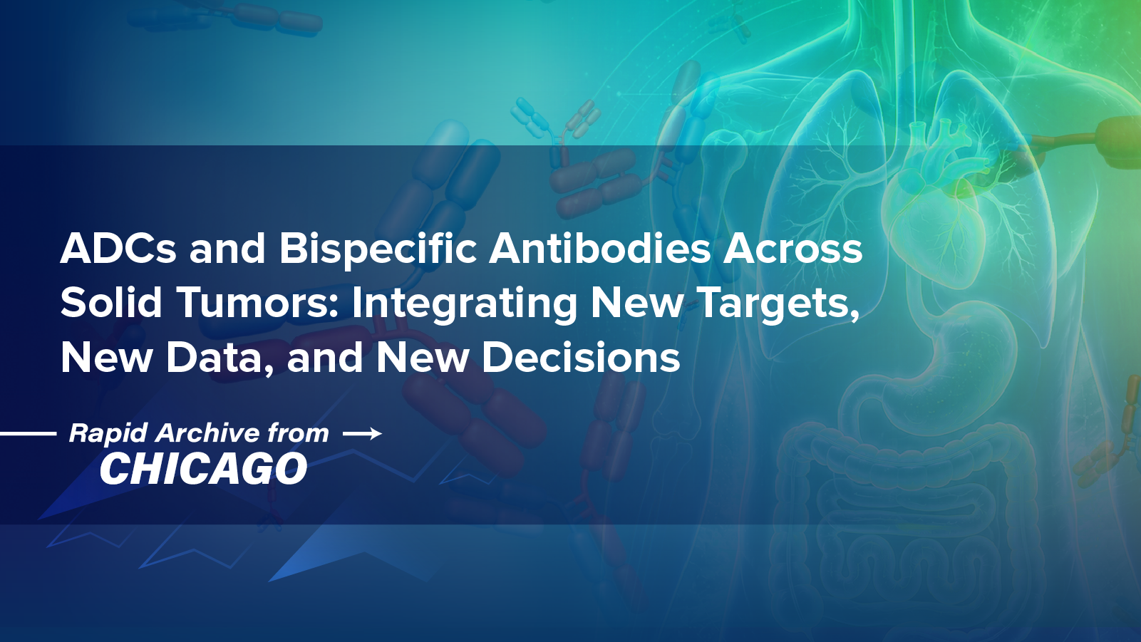 ADCs and Bispecific Antibodies Across Solid Tumors: Integrating New Targets, New Data, and New Decisions