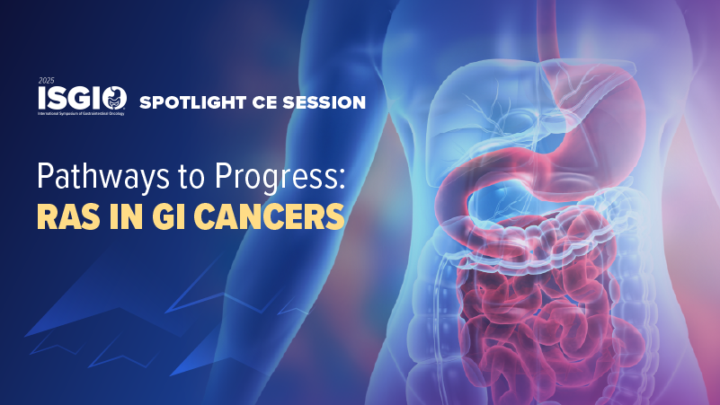Pathways to Progress: RAS in GI Cancers (Spotlight CE Session)