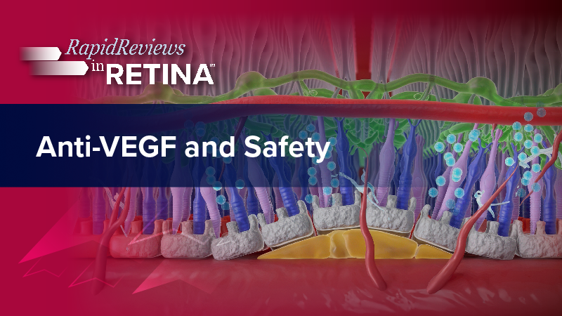 Rapid Reviews in Retina™: 2026 Bimonthly Updates: Part Two — Safety