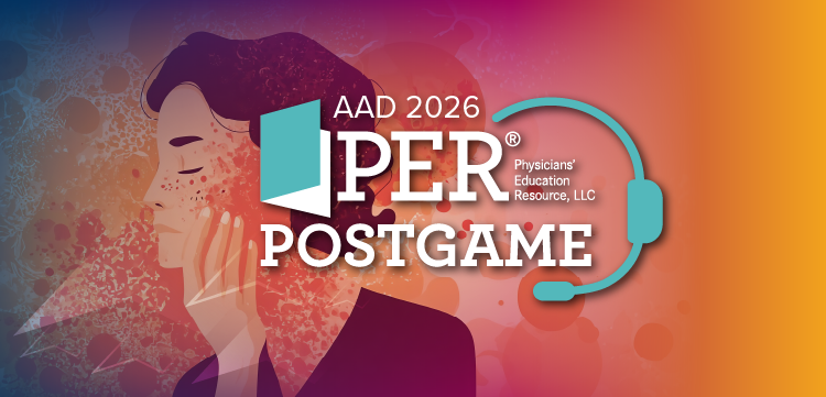 PER® Postgame™: Addressing the Unmet Medical Needs of Patients with Psoriasis—Summarizing the Latest Advancements in Oral Therapy