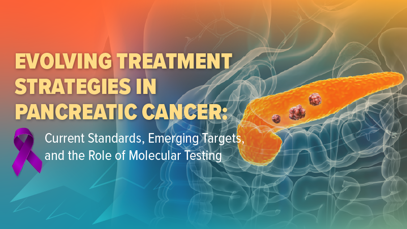 Evolving Treatment Strategies in Pancreatic Cancer: Current Standards, Emerging Targets, and the Role of Molecular Testing