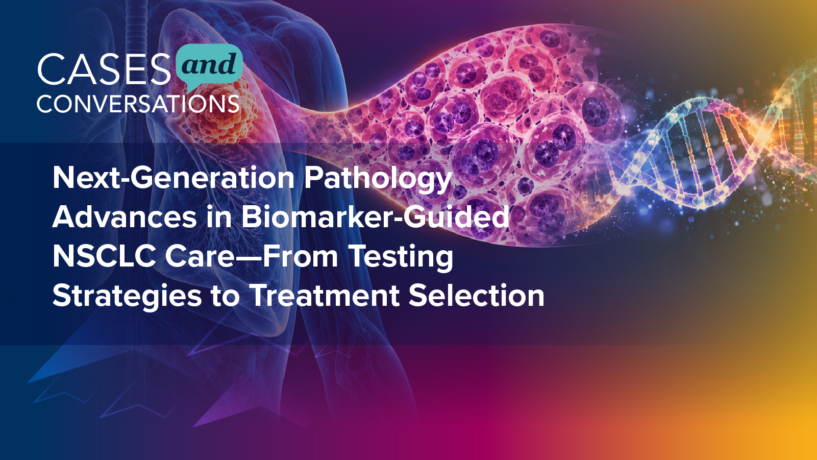 Cases and Conversations: Next-Generation Pathology Advances in Biomarker-Guided NSCLC—From Testing Strategies to Treatment Selection