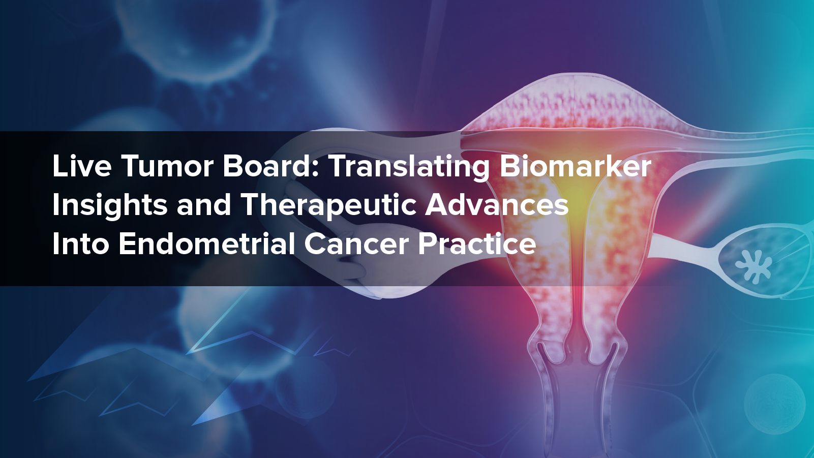 Live Tumor Board: Translating Biomarker Insights and Therapeutic Advances Into Endometrial Cancer Practice