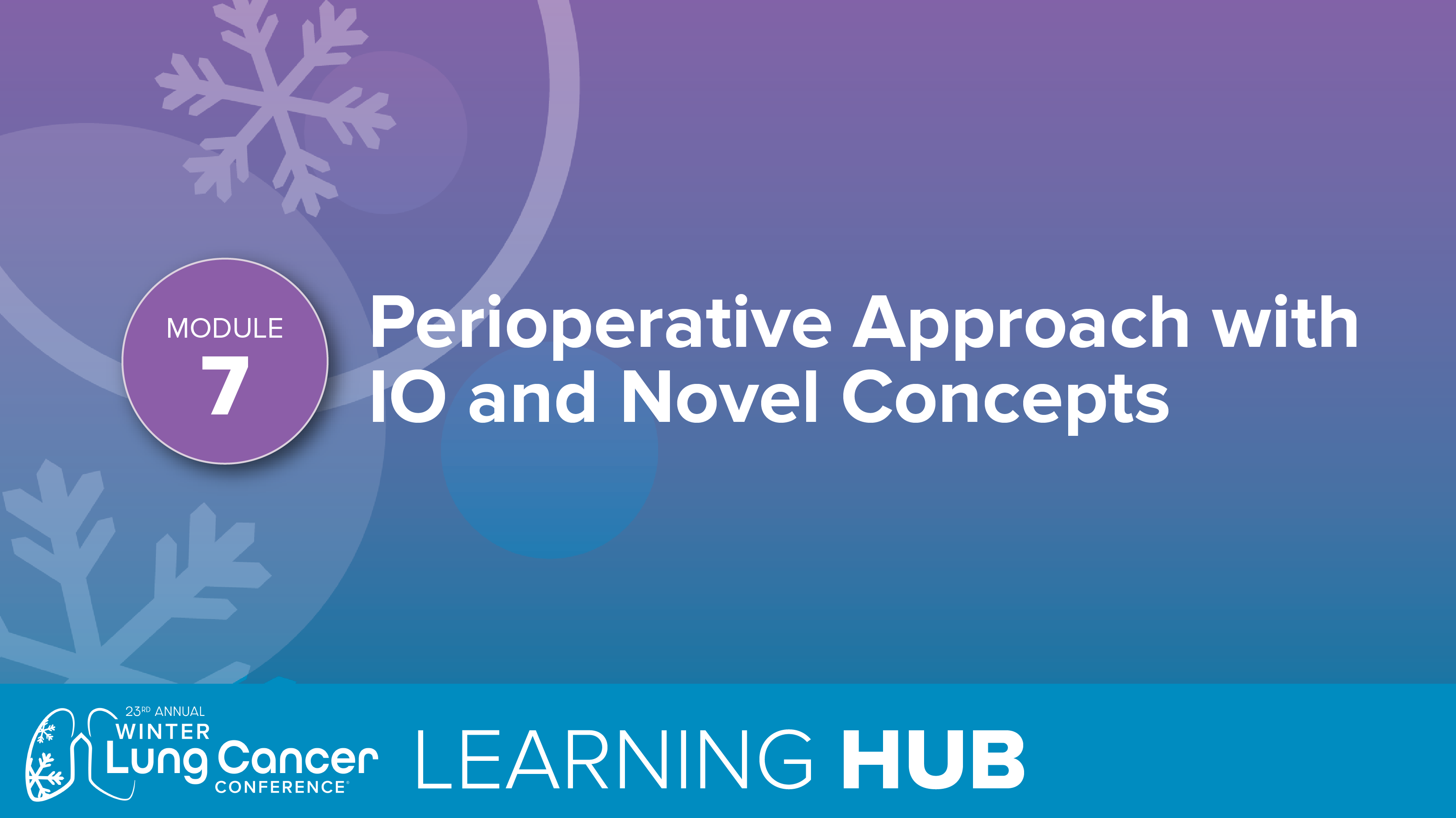 Module 7: Perioperative Approach With IO And Novel Concepts