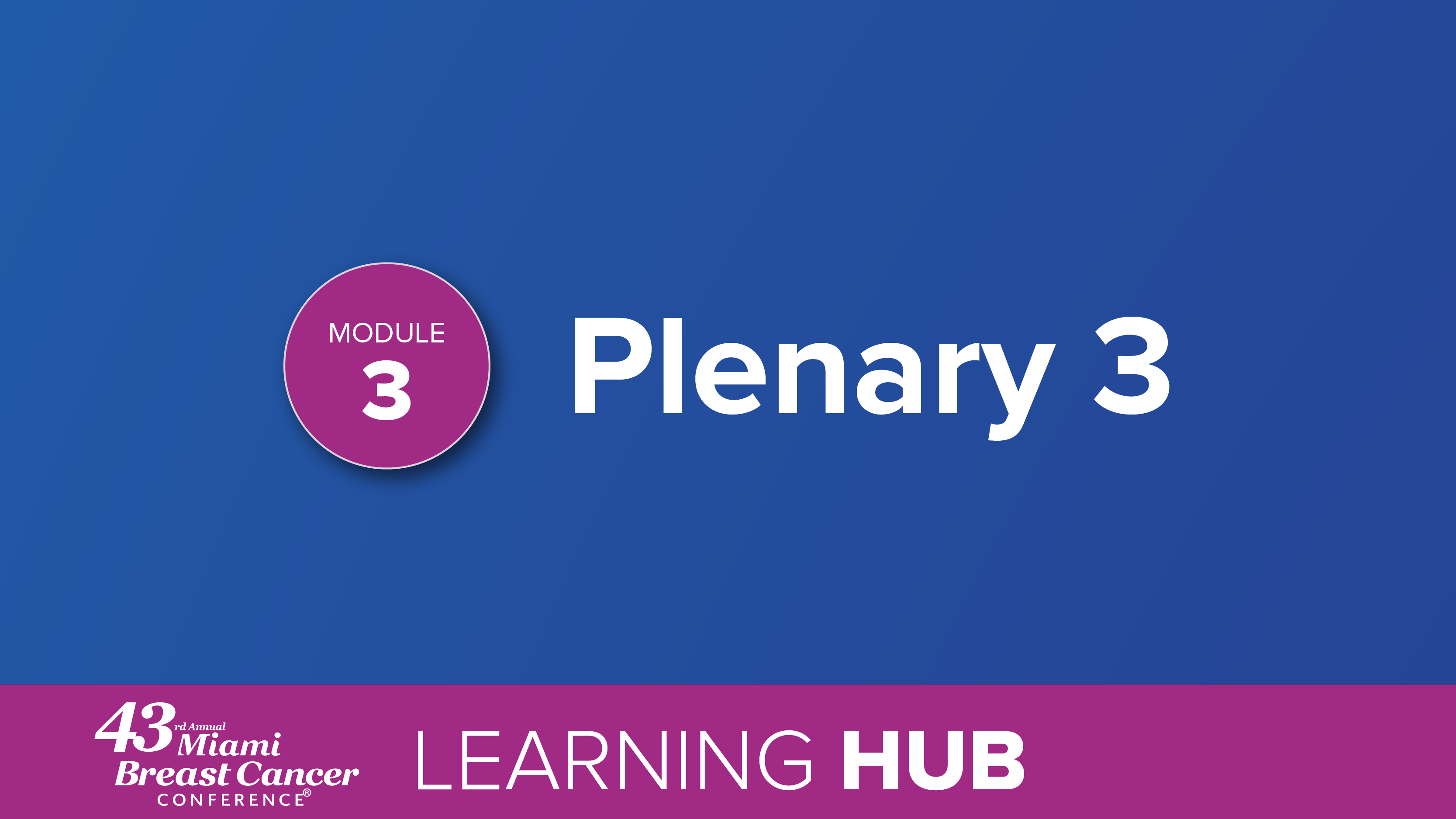 Module 3: Plenary 3