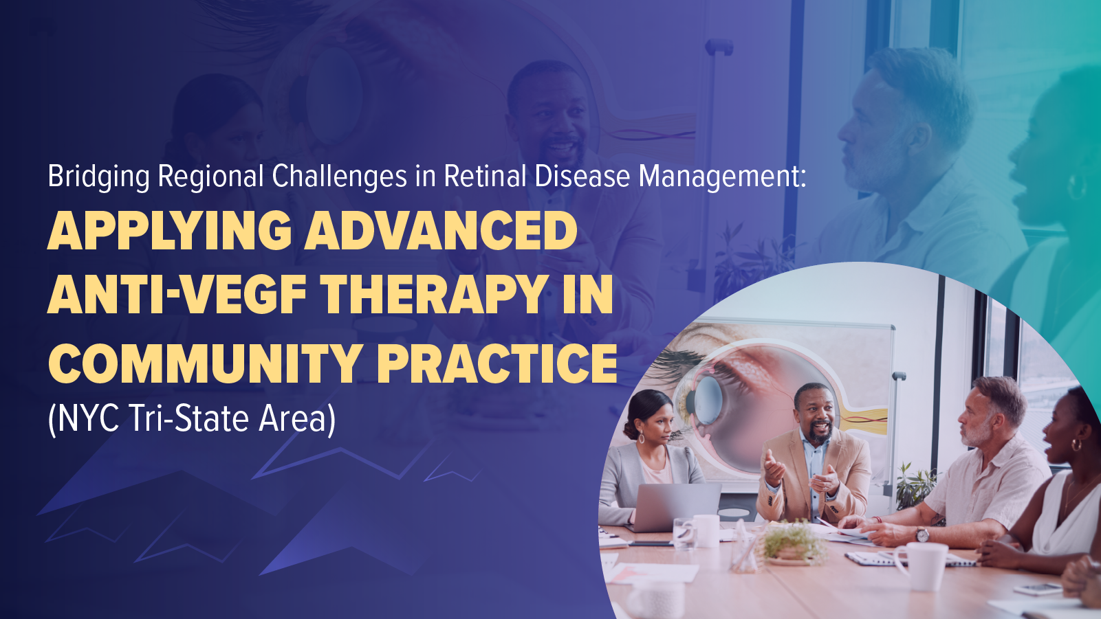 Bridging Regional Challenges in Retinal Disease Management: Applying Advanced Anti-VEGF Therapy in Community Practice - NYC Tri-State Area