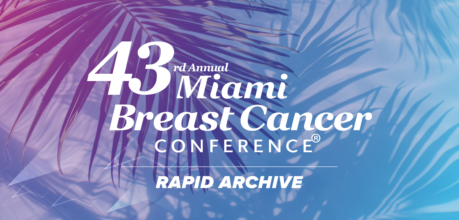 43rd Annual Miami Breast Cancer Conference®