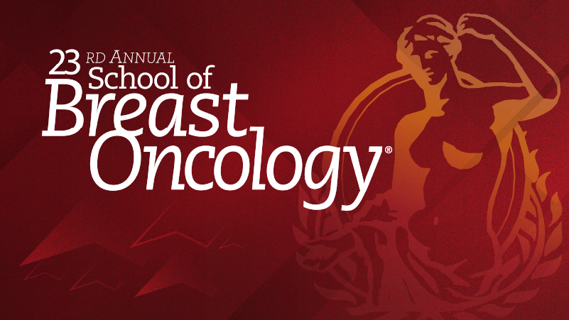 23rd Annual School of Breast Oncology® Curriculum