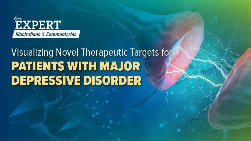 SoCal Psych 2025: Live Expert Illustrations & Commentary™: Visualizing Novel Therapeutic Targets for Patients with Major Depressive Disorder