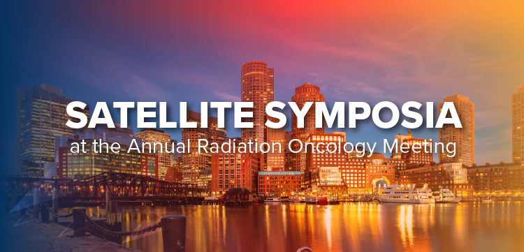 Satellite Symposia at the Annual Radiation Oncology Meeting