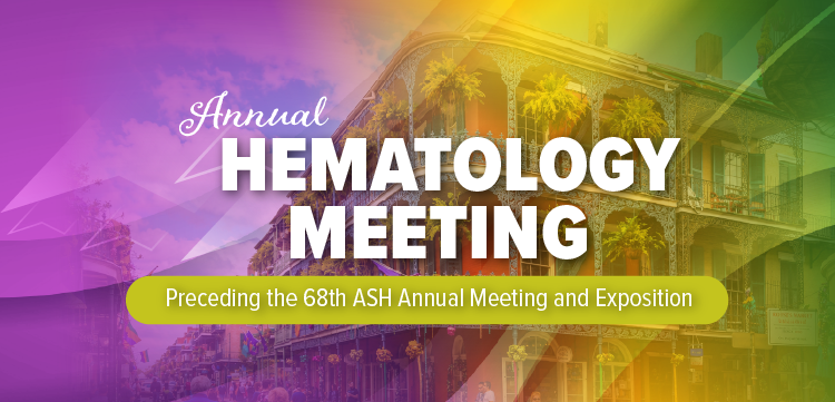Annual Hematology Meeting Preceding the 68th ASH Annual Meeting and Exposition