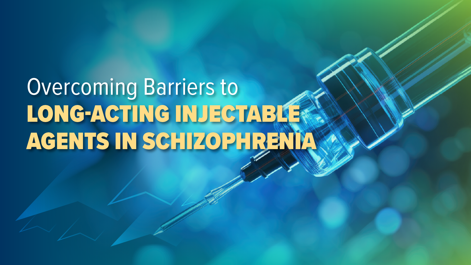 Overcoming Barriers to Long-Acting Injectable Agents in Schizophrenia