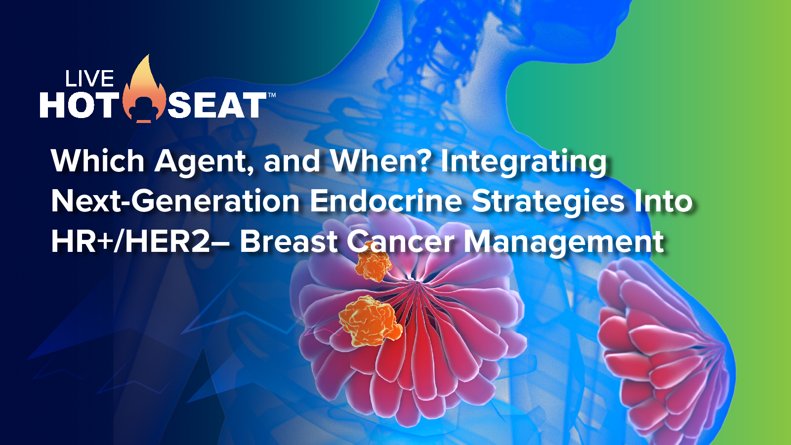 Hot Seat: Which Agent, and When? Integrating Next-Generation Endocrine Strategies Into HR+/HER2– Breast Cancer Management