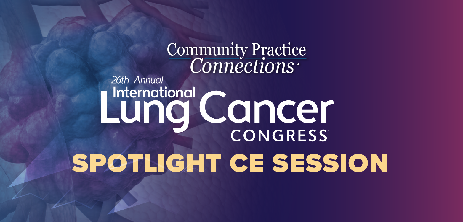 Community Practice Connections™: Distinguishing Precision Pathways for c-Met and MET Alterations in NSCLC