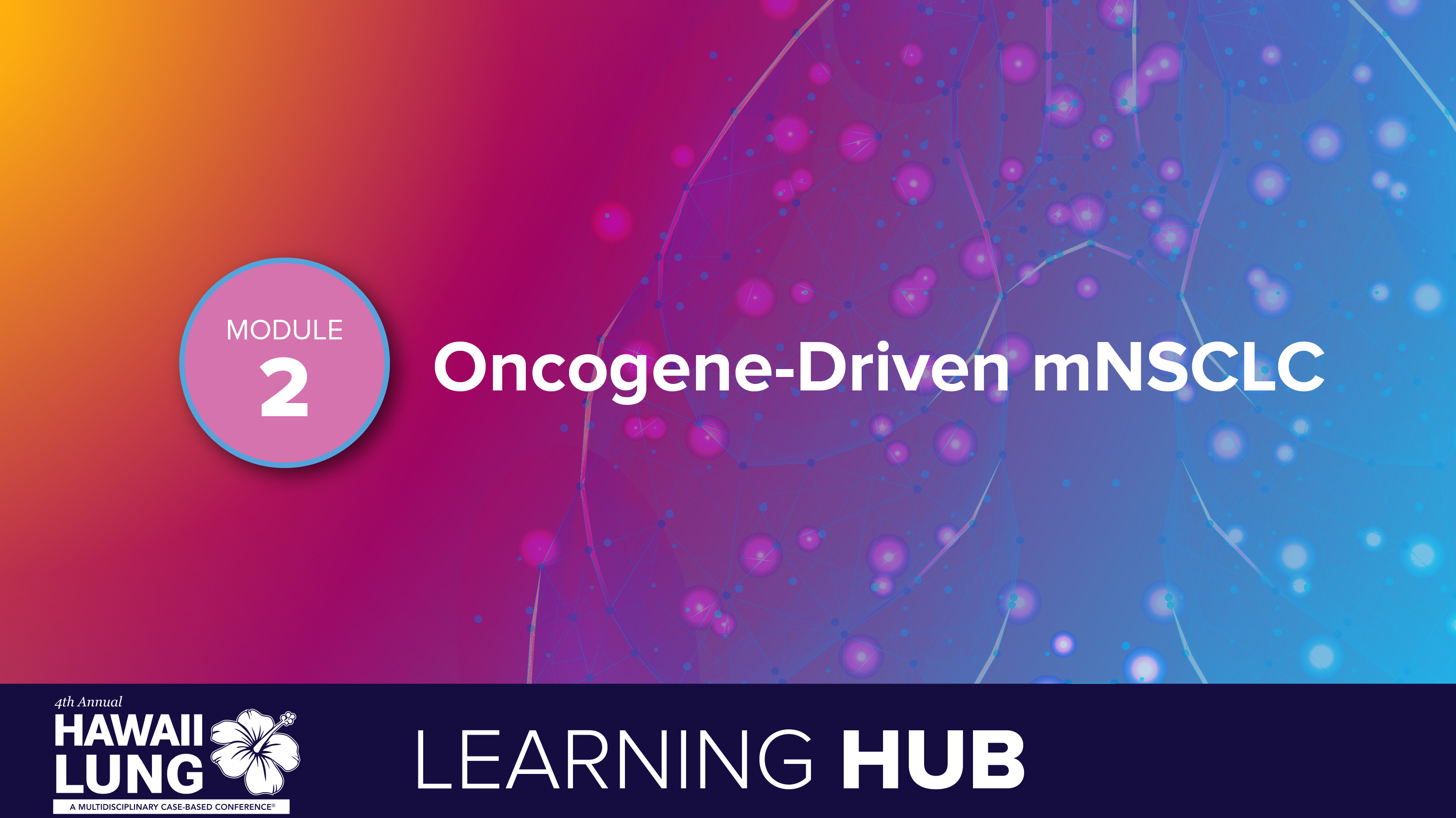 Module 2: Oncogene-Driven mNSCLC