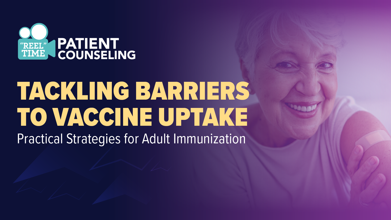 ‘REEL’ Time Patient Counseling™: Tackling Barriers to Vaccine Uptake: Practical Strategies for Adult Immunization