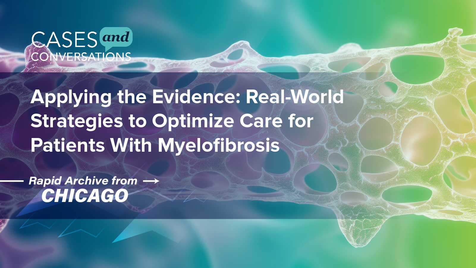 Cases and Conversations: Applying the Evidence – Real-World Strategies to Optimize Care for Patients With Myelofibrosis