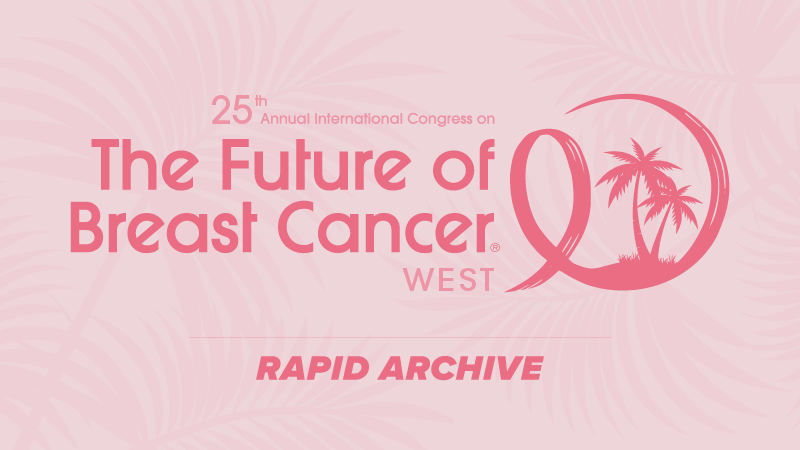 25th Annual International Congress on the Future of Breast Cancer® West