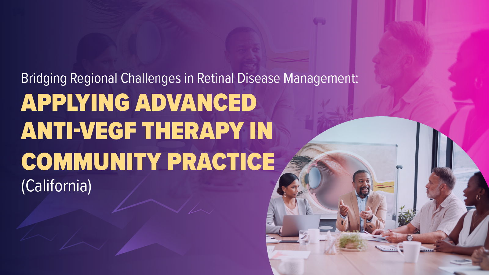 Bridging Regional Challenges in Retinal Disease Management: Applying Advanced Anti-VEGF Therapy in Community Practice - California
