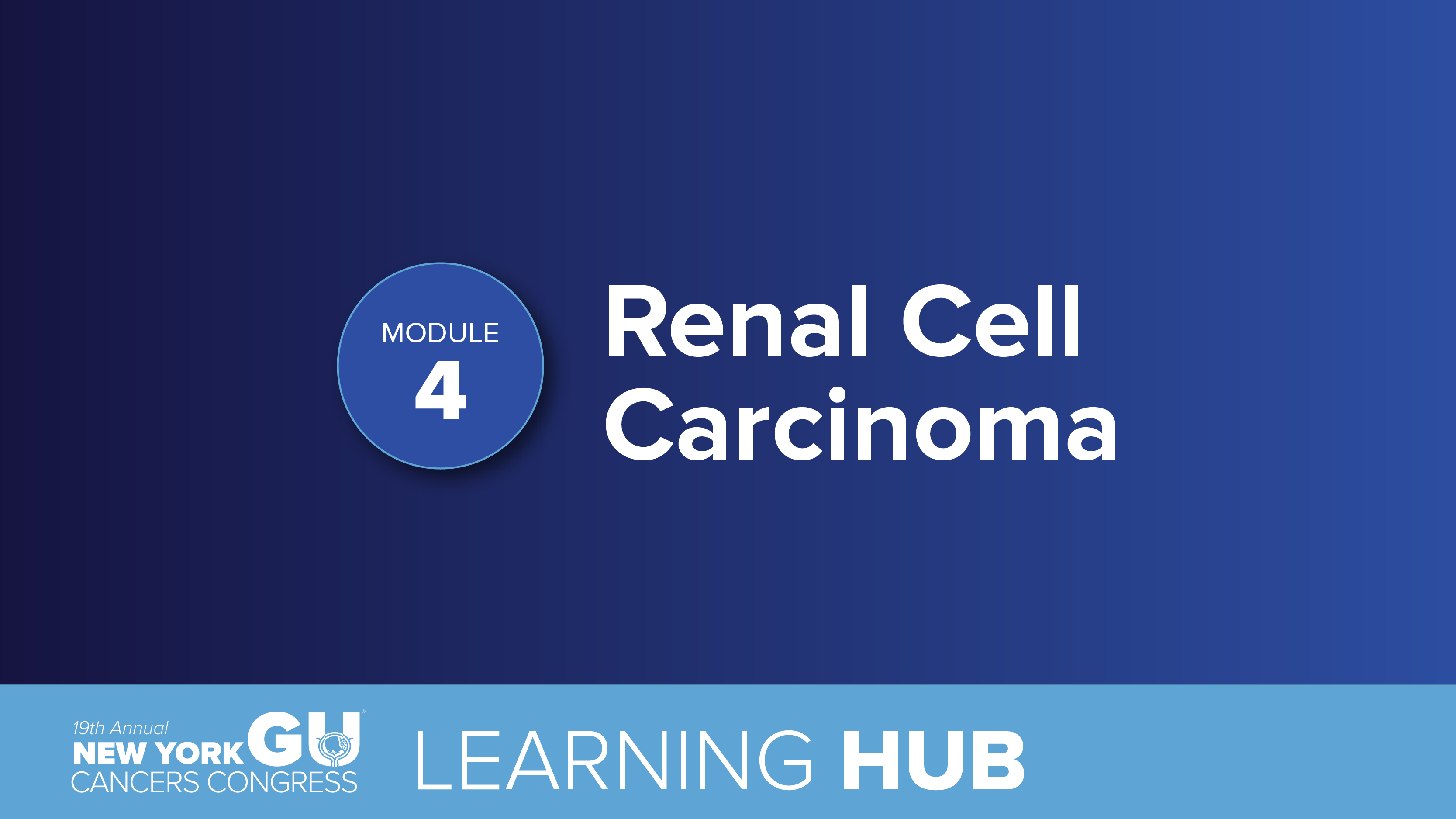 Module 4: Renal Cell Carcinoma