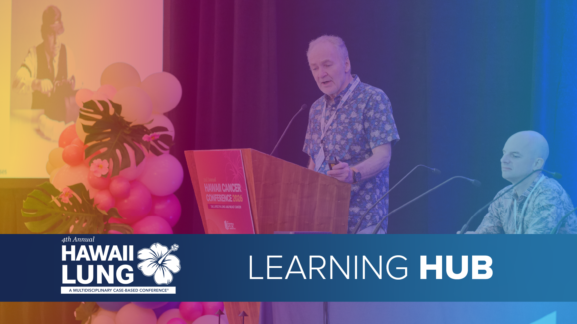 The 4th Annual Hawaii Lung: A Multidisciplinary Case-Based Conference - Learning Hub