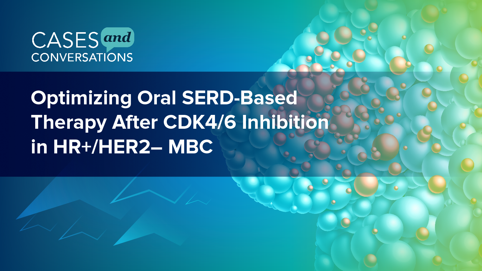 Cases and Conversations: Optimizing Oral SERD-Based Therapy After CDK4/6 Inhibition in HR+/HER2– MBC