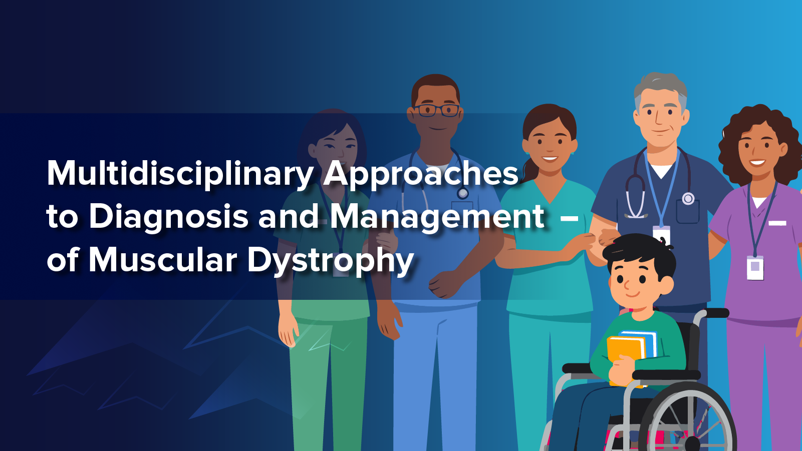 Multidisciplinary Approaches to Diagnosis and Management of Muscular Dystrophy