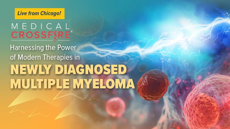 Medical Crossfire®: Harnessing the Power of Modern Therapies in Newly Diagnosed Multiple Myeloma
