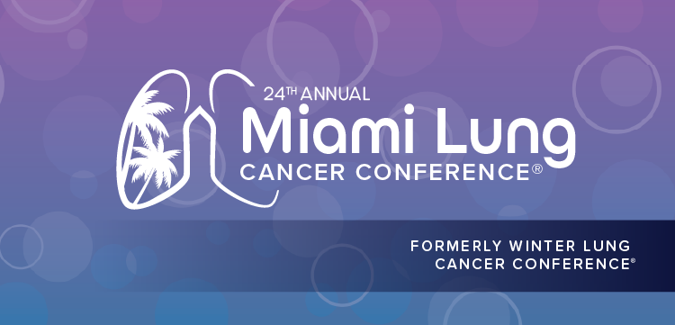 24th Annual Miami Lung Cancer Conference®