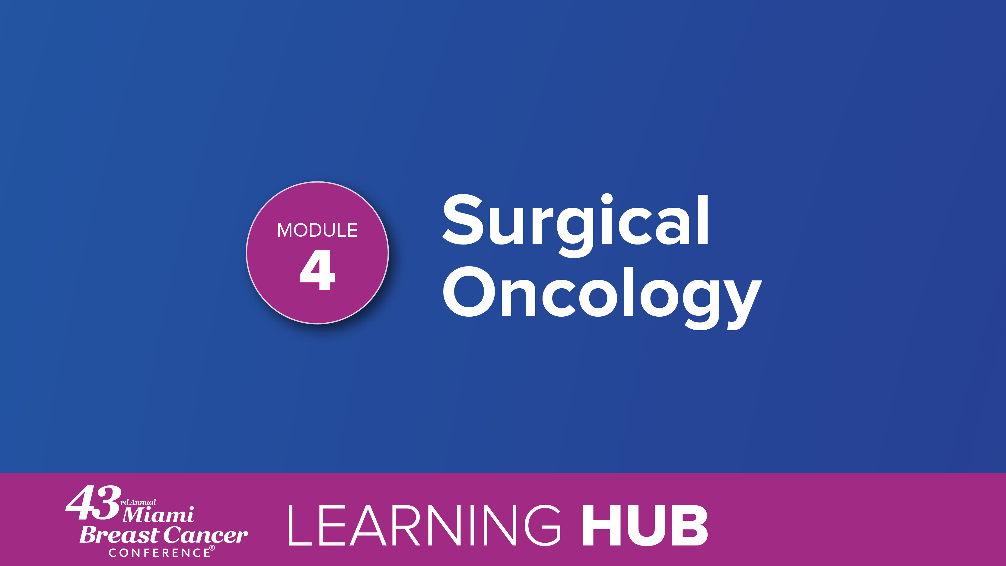 Module 4: Surgical Oncology