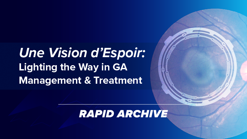Une Vision d’Espoir: Lighting the Way in GA Management & Treatment