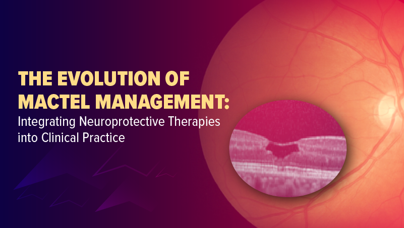 The Evolution of MacTel Management: Integrating Neuroprotective Therapies Into Clinical Practice