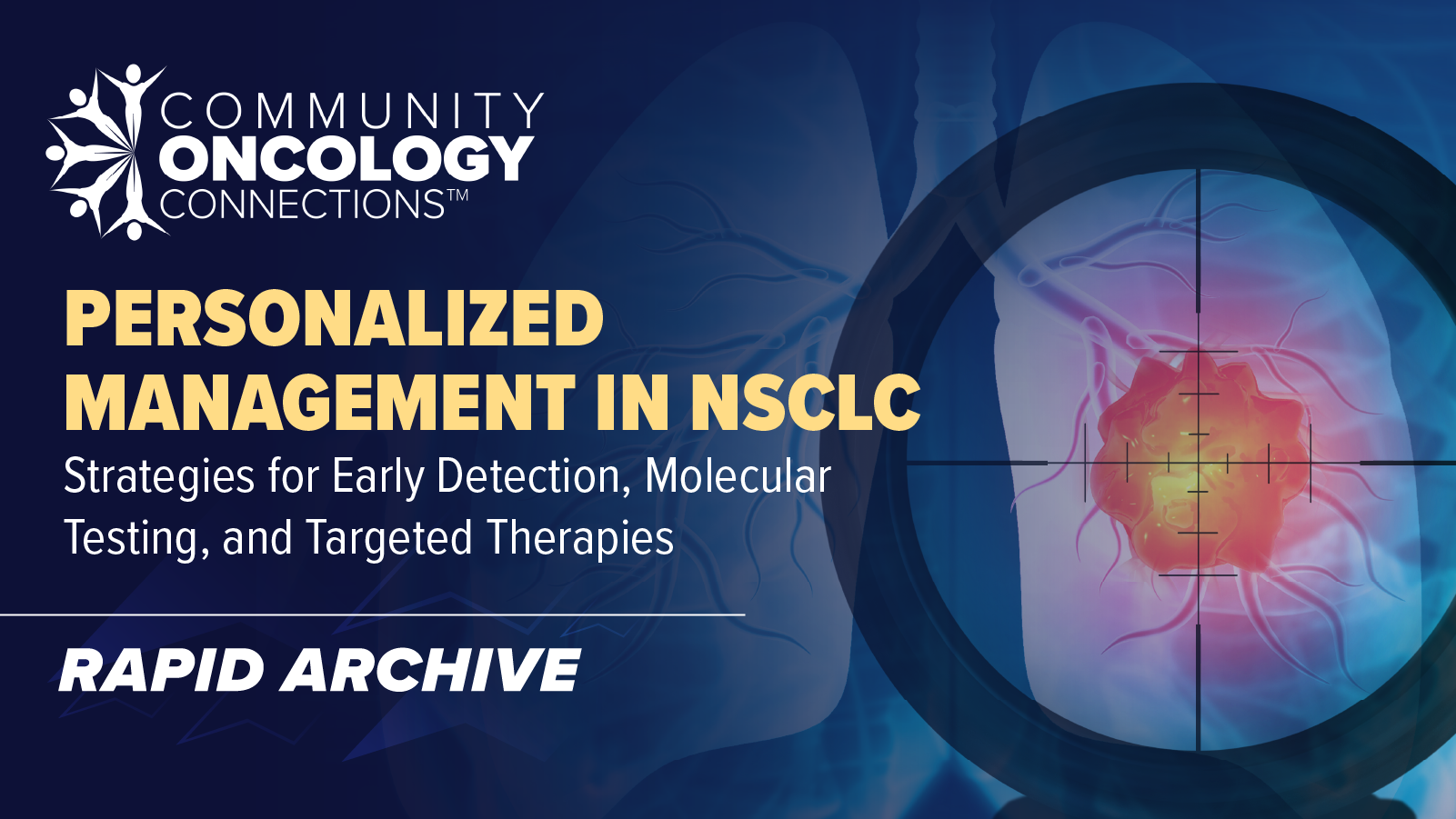 Community Oncology Connections™: Personalized Management in NSCLC: Strategies for Early Detection, Molecular Testing, and Targeted Therapies | New Mexico