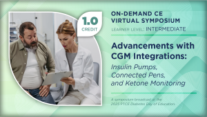 Advancements With CGM Integrations: Insulin Pumps, Connected Pens, and Ketone Monitoring (Pharmacy Technician Credit)