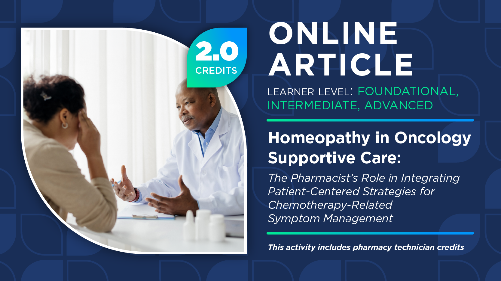 Homeopathy in Oncology Supportive Care: The Pharmacist’s Role in Integrating Patient-Centered Strategies for Chemotherapy-Related Symptom Management (Pharmacy Technician Credit)
