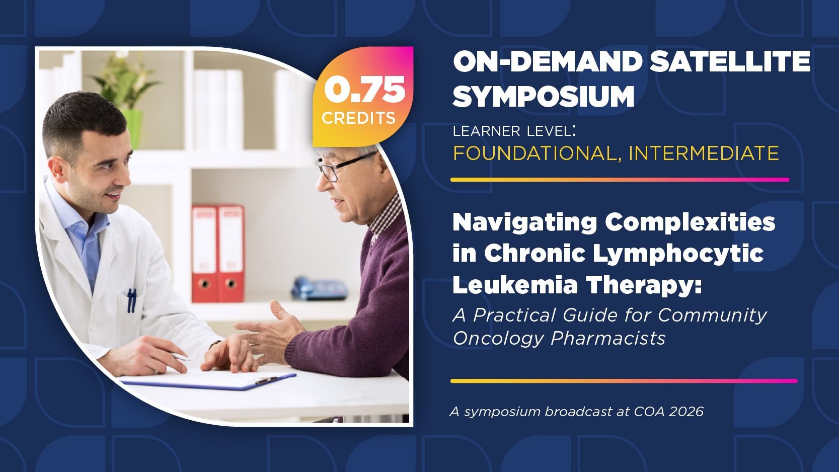 Navigating Complexities in Chronic Lymphocytic Leukemia Therapy: A Practical Guide for Community Oncology Pharmacists