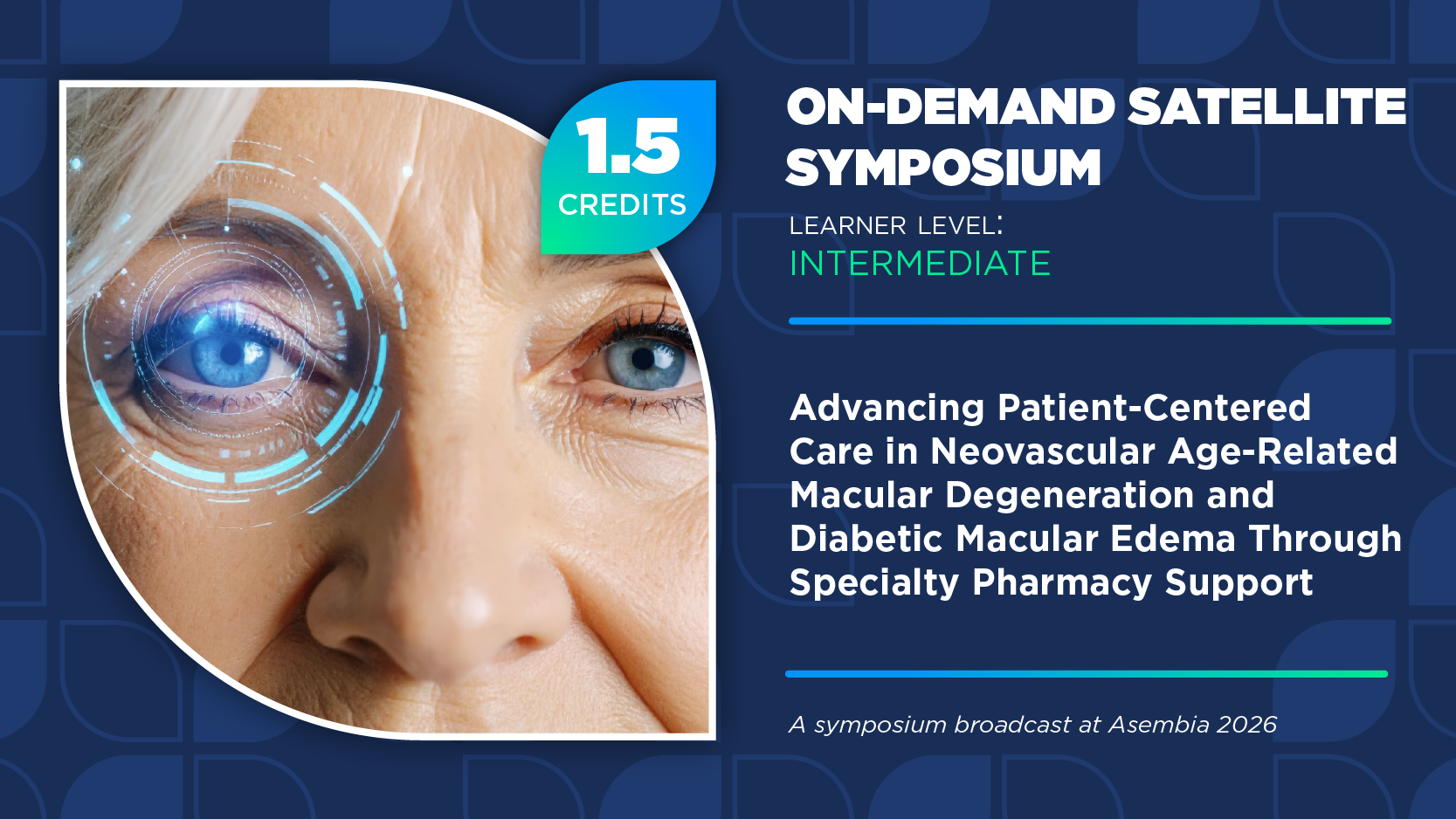 Advancing Patient-Centered Care in Neovascular Age-Related Macular Degeneration and Diabetic Macular Edema Through Specialty Pharmacy Support