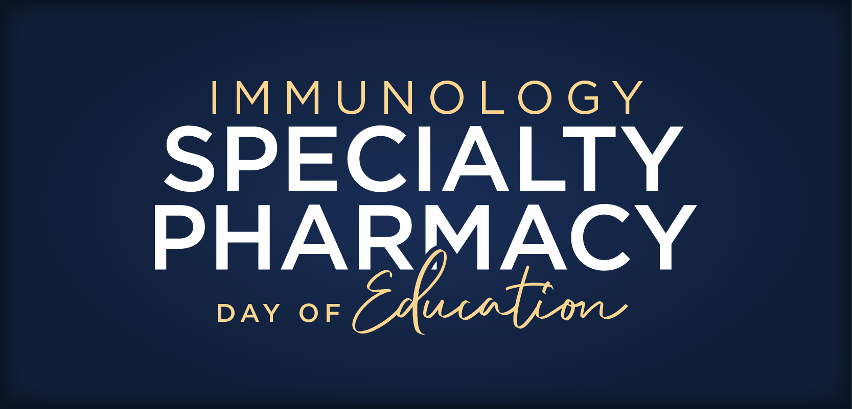 Immunology Specialty Pharmacy Day of Education 2026