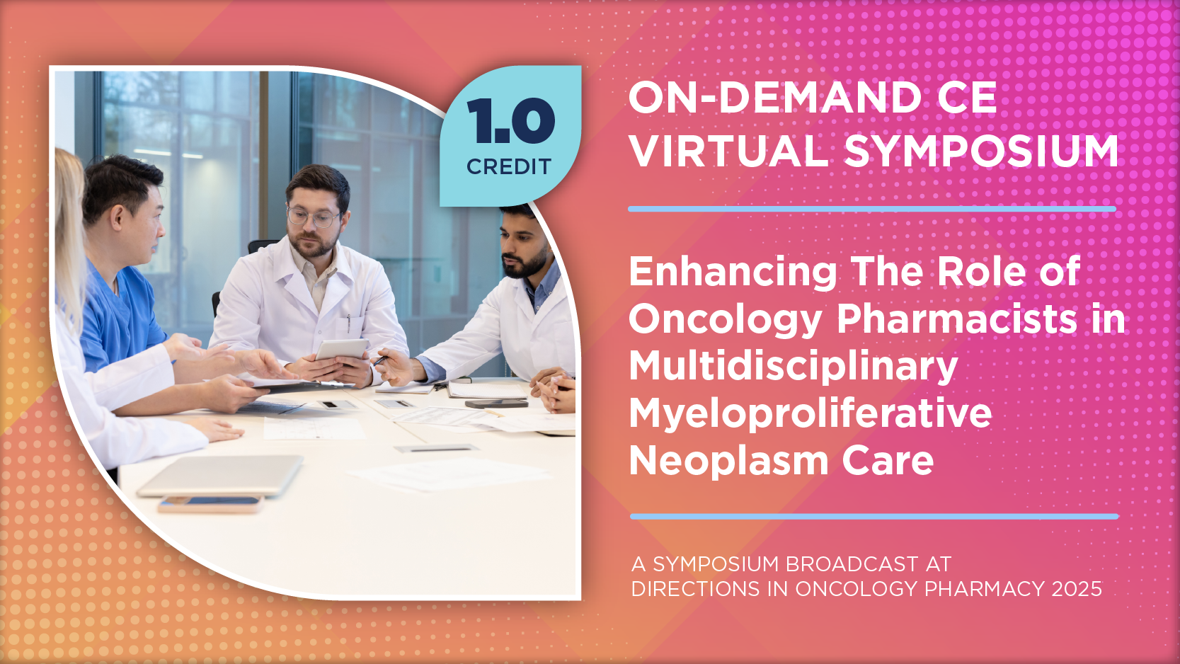 Enhancing The Role of Oncology Pharmacists in Multidisciplinary Myeloproliferative Neoplasm Care