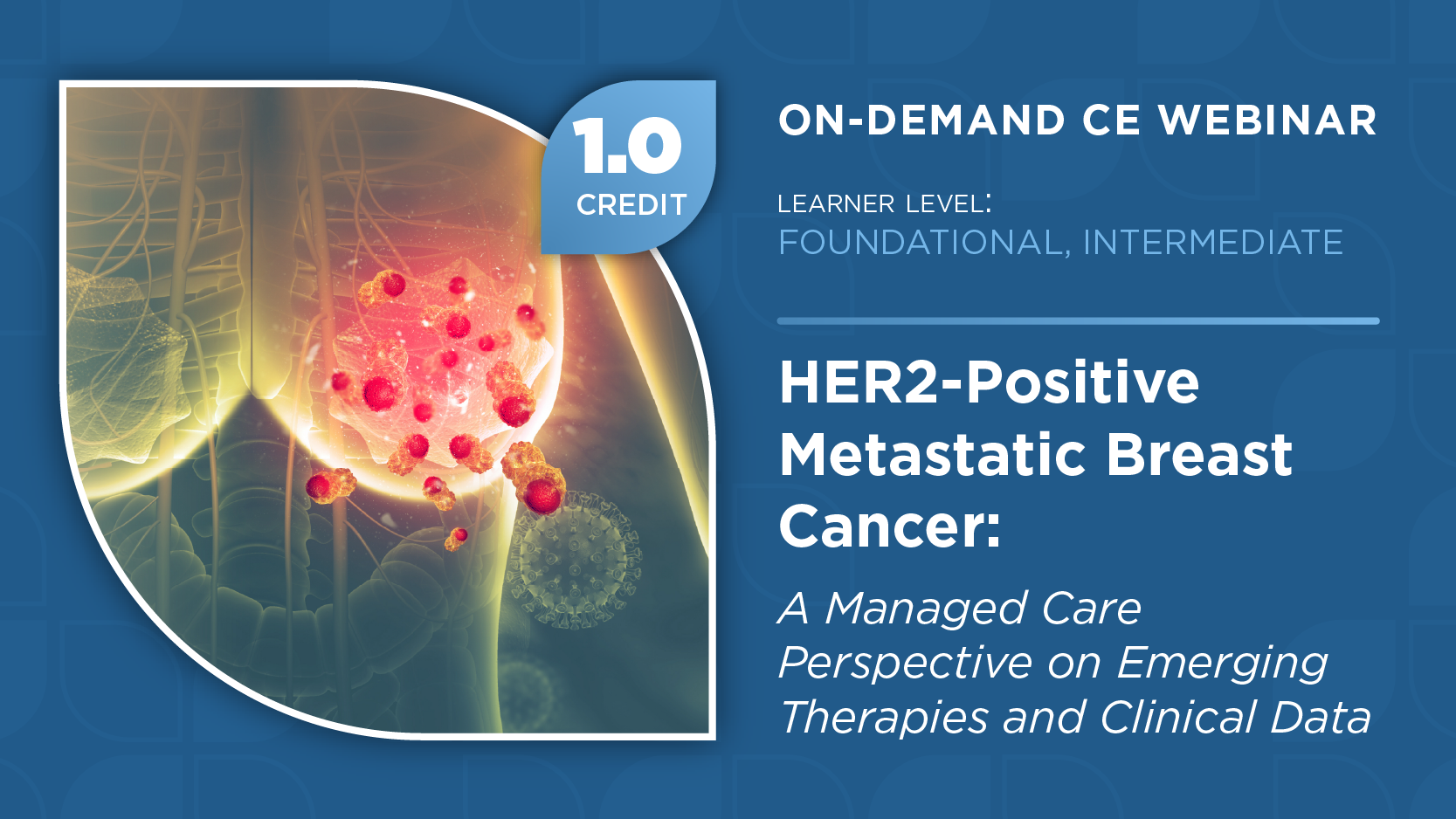 HER2-Positive Metastatic Breast Cancer: A Managed Care Perspective on Emerging Therapies and Clinical Data