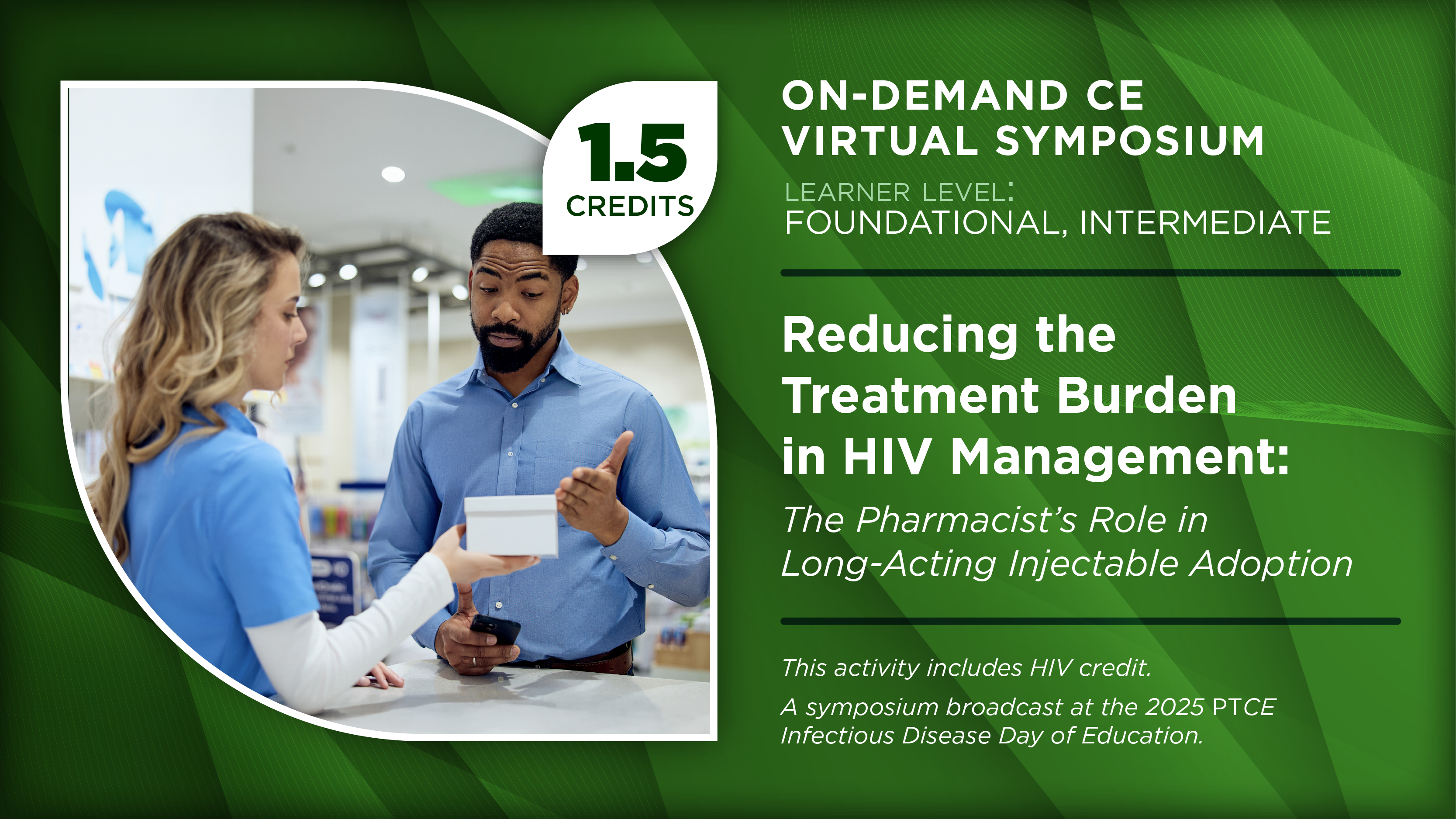 Reducing the Treatment Burden in HIV Management: The Pharmacist’s Role in Long-Acting Injectable Adoption
