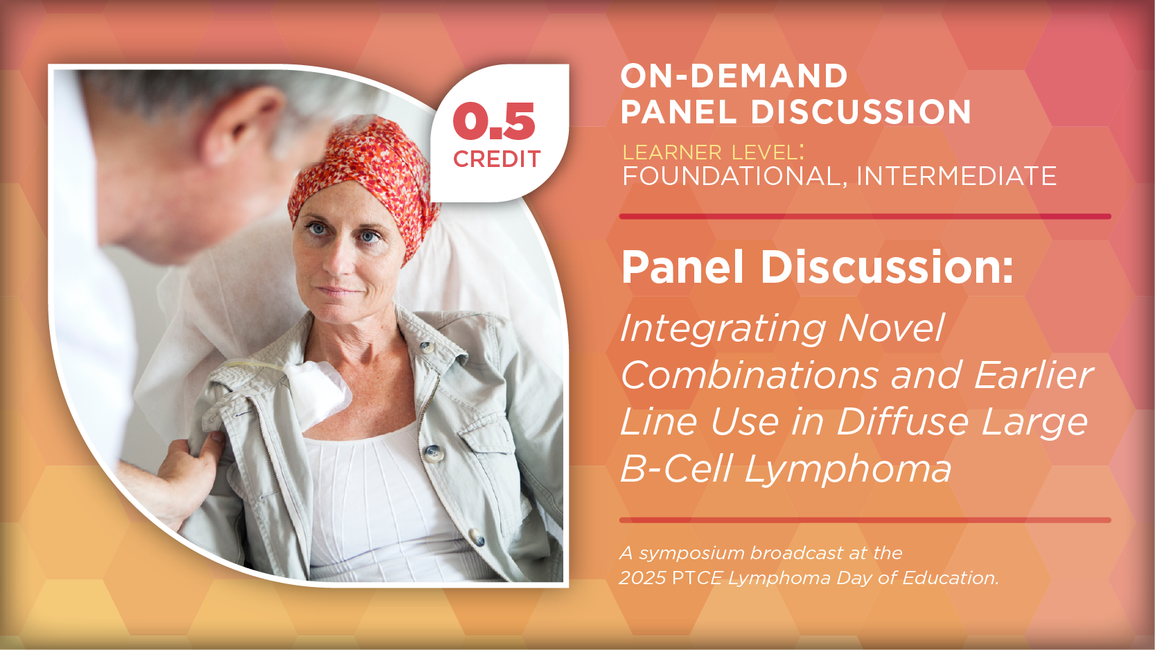 Panel Discussion: Integrating Novel Combinations and Earlier Line Use in Diffuse Large B-Cell Lymphoma
