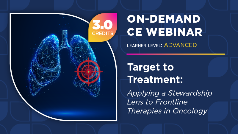 Target to Treatment: Applying a Stewardship Lens to Frontline Therapies in Oncology (MOQC Exclusive)