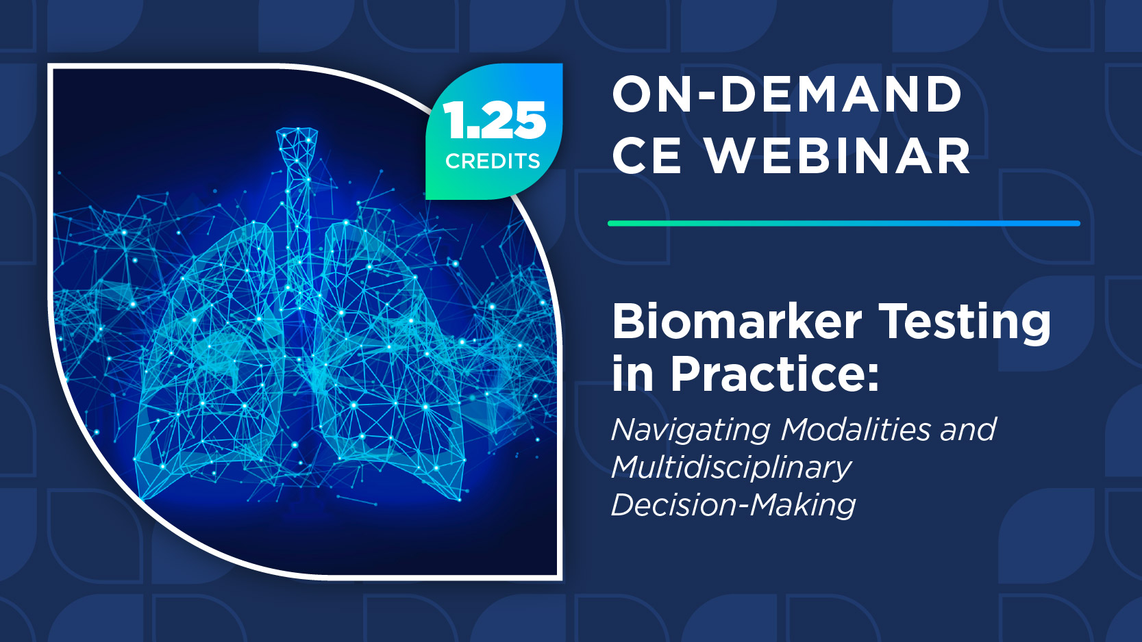 Biomarker Testing in Practice: Navigating Modalities and Multidisciplinary Decision-Making 
