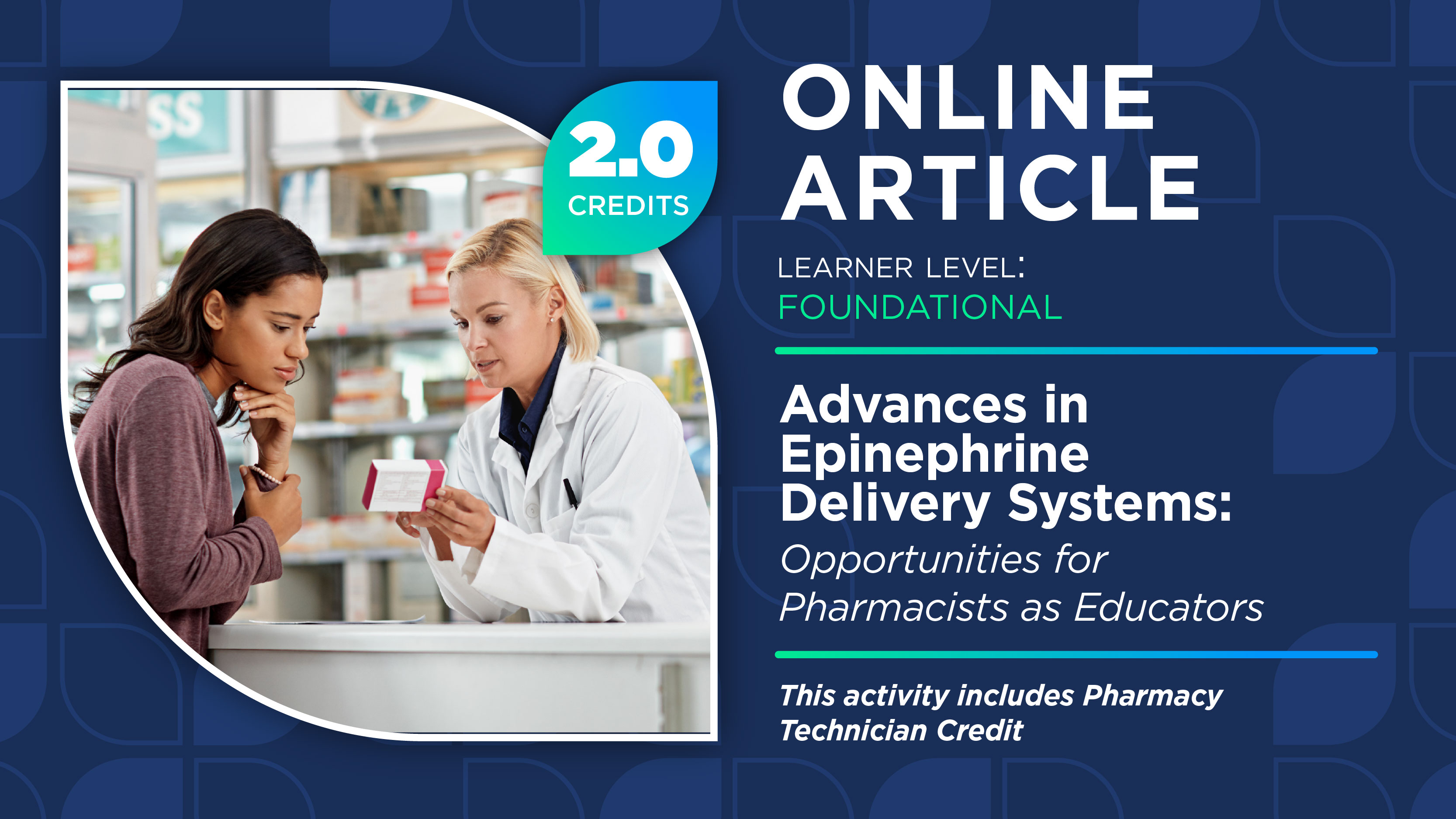 Advances in Epinephrine Delivery Systems: Opportunities for Pharmacists as Educators (Pharmacy Technician Credit)