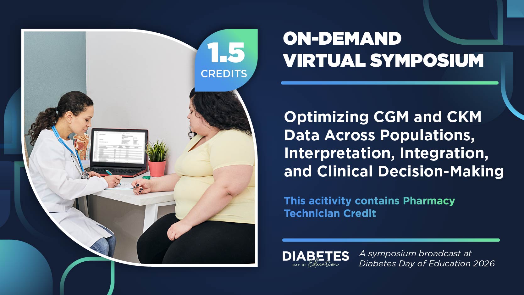 Optimizing CGM and CKM Data Across Populations, Interpretation, Integration, and Clinical Decision-Making (Pharmacy Technician Credit)