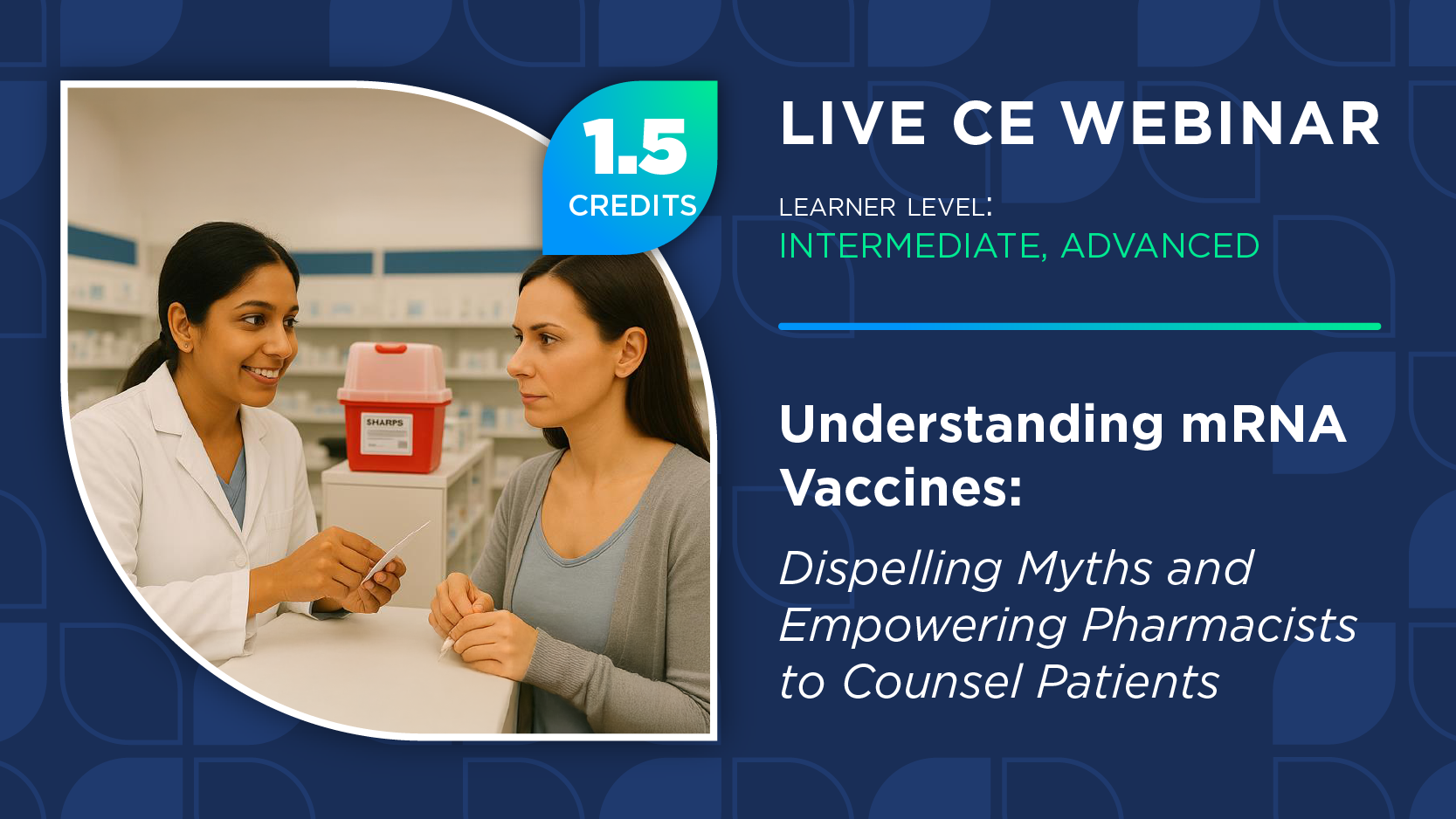 Understanding mRNA Vaccines: Dispelling Myths and Empowering Pharmacists to Counsel Patients