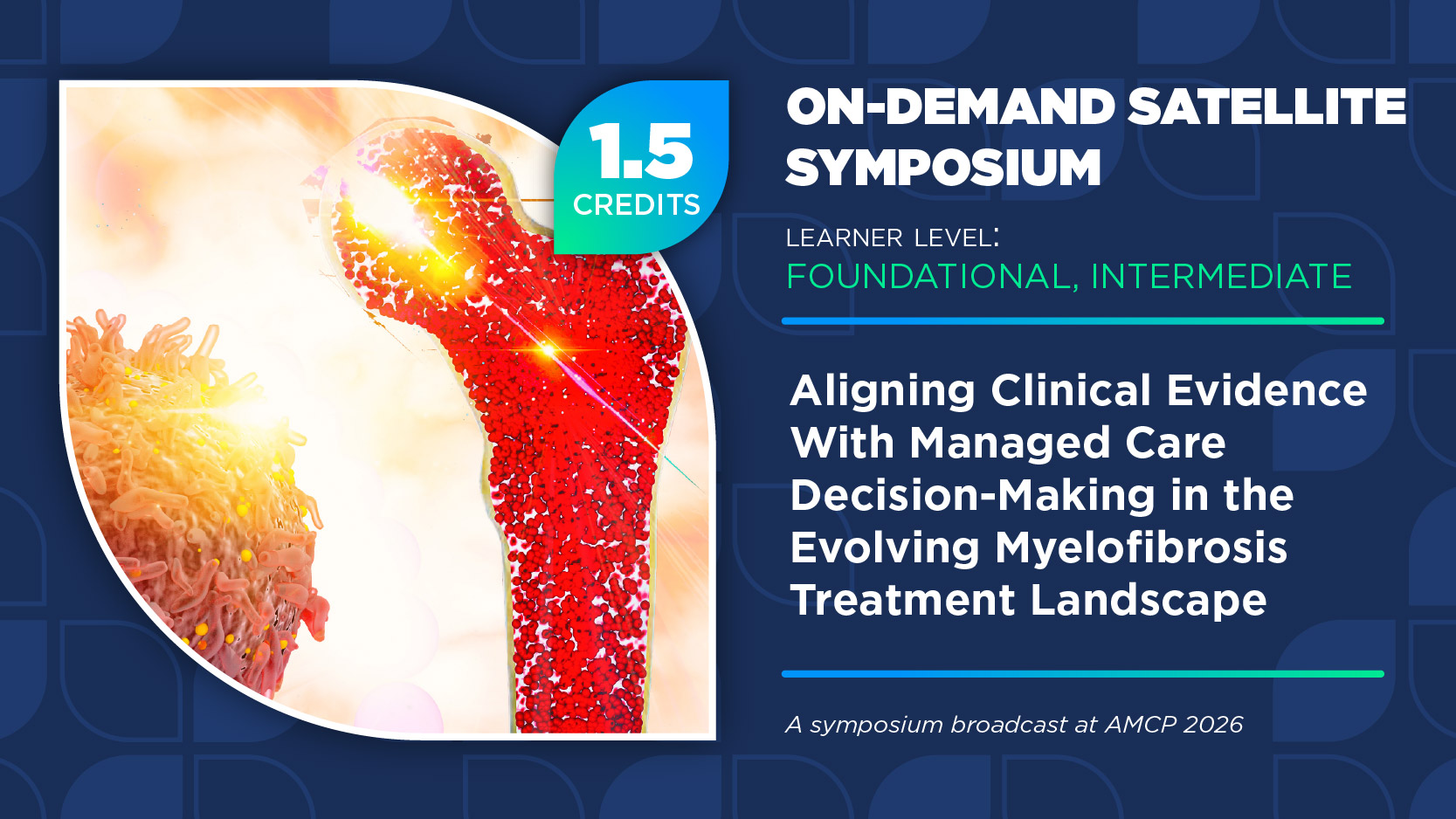 Aligning Clinical Evidence With Managed Care Decision-Making in the Evolving Myelofibrosis Treatment Landscape