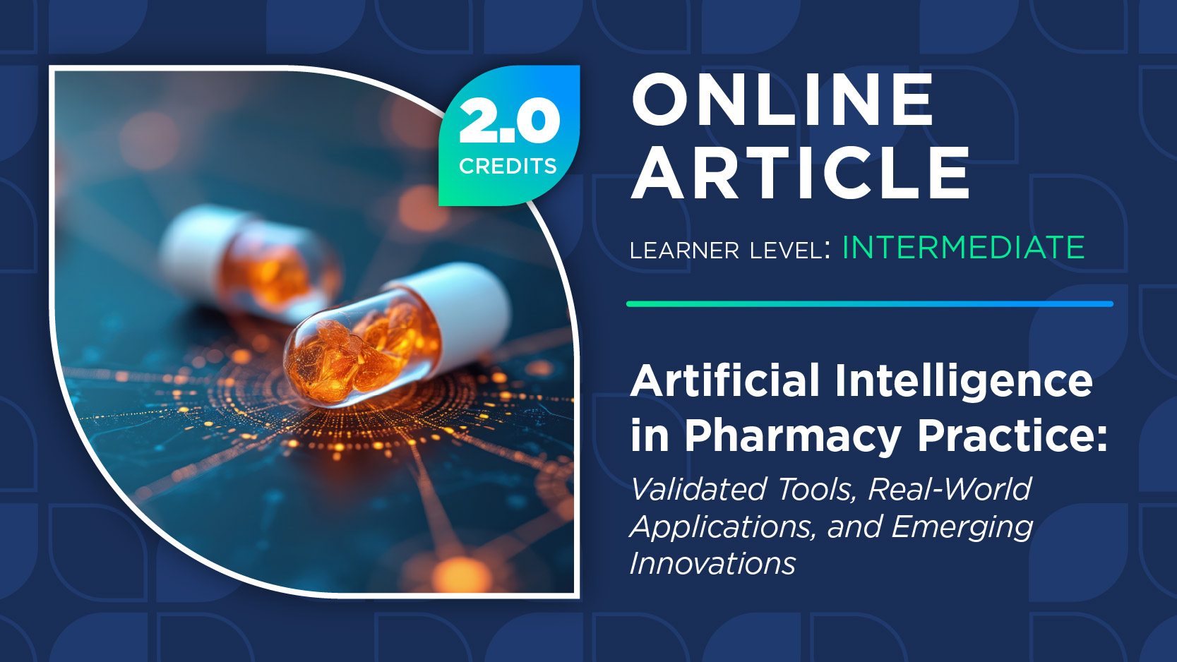 Artificial Intelligence in Pharmacy Practice: Validated Tools, Real-World Applications, and Emerging Innovations (Pharmacy Technician Credit)