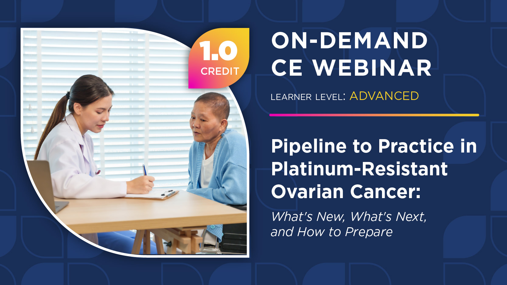 Pipeline to Practice in Platinum-Resistant Ovarian Cancer: What's New, What's Next, and How to Prepare
